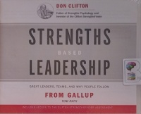 Strengths Based Leadership written by Tom Rath performed by Tom Rath on Audio CD (Unabridged)